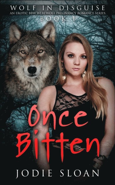 Jodie Sloan - Wolf In Disguise : Once Bitten #1, E-bok