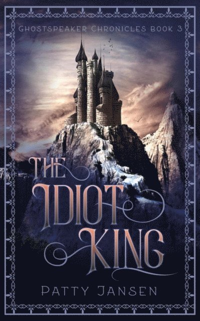 Patty Jansen - Idiot King, E-bok