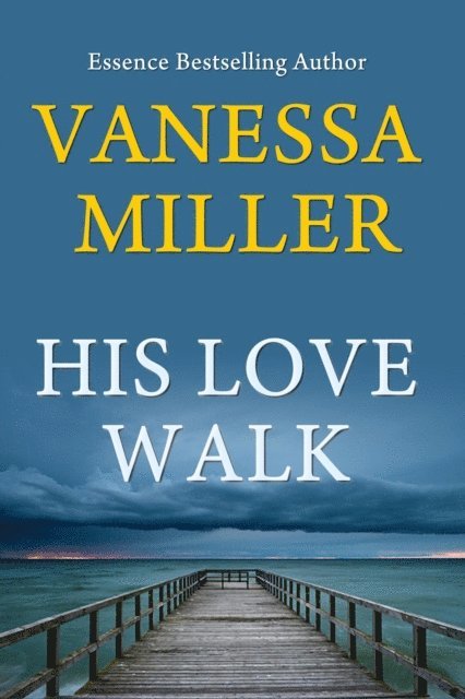 Vanessa Miller - His Love Walk, E-bok