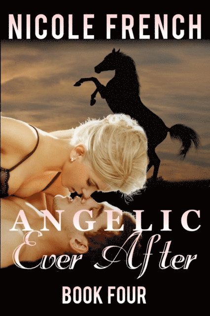 Nicole French - Angelic Ever After, E-bok