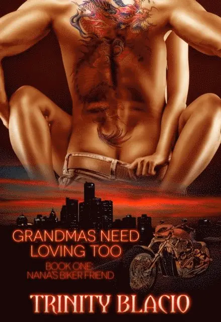 Trinity Blacio - Grandmas Need Loving Too: Nana's Biker Friend, E-bok. Tillgänglighet: Lägg i varukorg