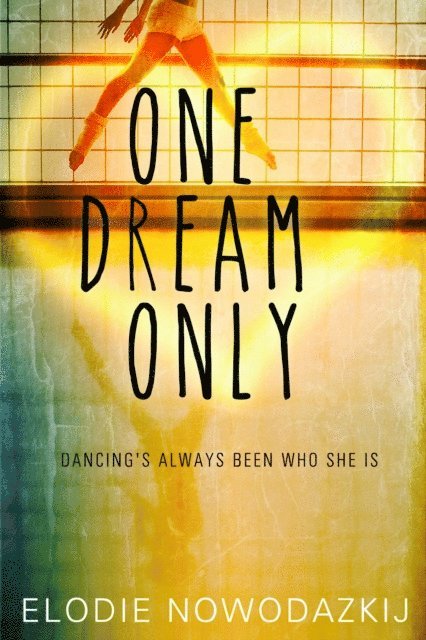Elodie Nowodazkij - One Dream Only, E-bok. Tillgänglighet: Lägg i varukorg
