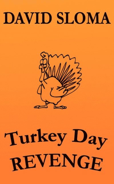David Sloma - Turkey Day Revenge, E-bok. Tillgänglighet: Lägg i varukorg