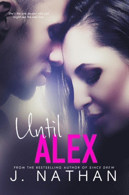 J. Nathan - Until Alex, E-bok
