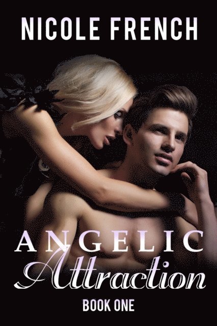 Nicole French - Angelic Attraction, E-bok