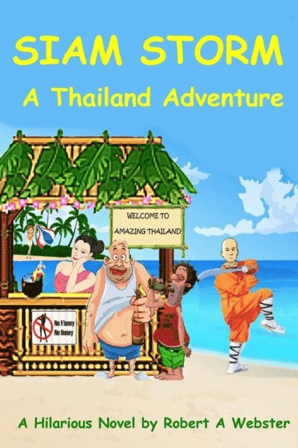 Robert A Webster - Siam Storm - A Thailand Adventure, E-bok