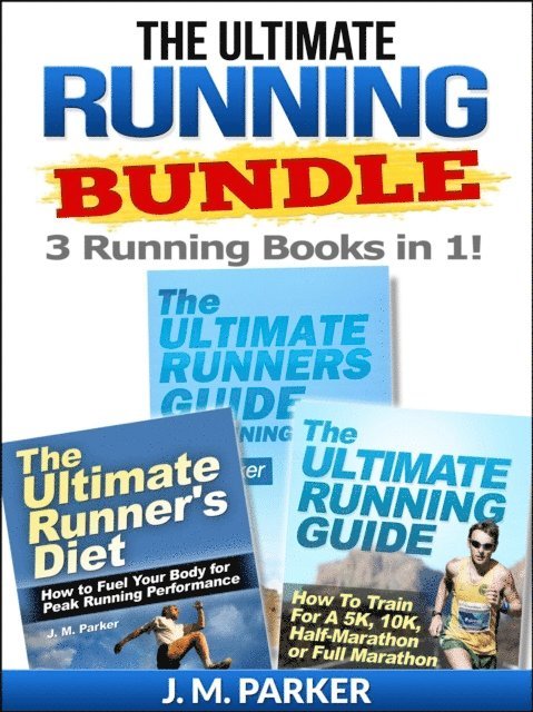 J. M. Parker - Ultimate Running Bundle - Get 3 Running Books in 1!, E-bok