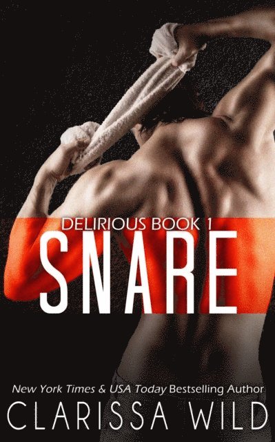 Clarissa Wild - Snare (Delirious), E-bok