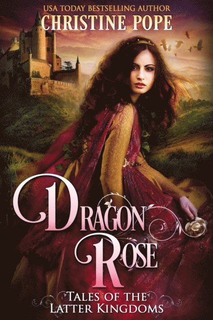 Christine Pope - Dragon Rose, E-bok