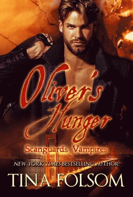 Tina Folsom - Oliver's Hunger, E-bok
