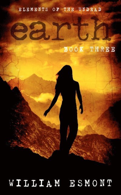 William Esmont - Earth: A Zombie Apocalypse Novel, E-bok