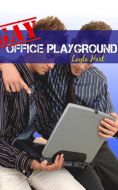 Layla Hart - Gay Office Playground, E-bok