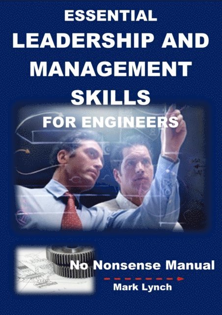 Mark Lynch - Essential Leadership and Management Skills for Engineers, E-bok. Tillgänglighet: Lägg i varukorg