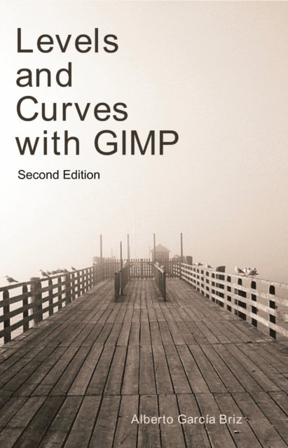 Alberto Garcia Briz - Levels and Curves with GIMP, E-bok. Tillgänglighet: Lägg i varukorg