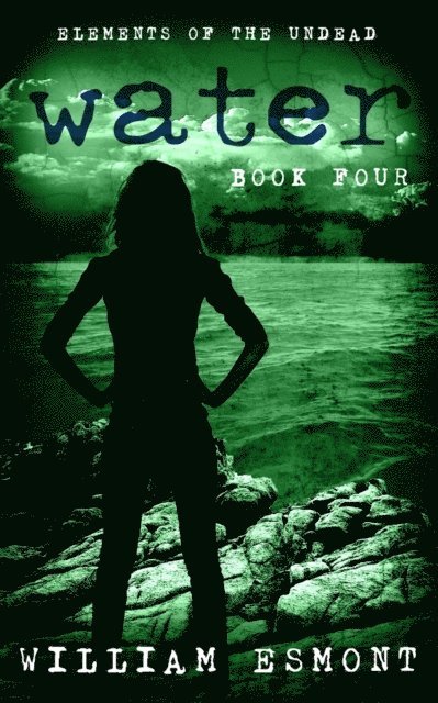 William Esmont - Water: A Zombie Apocalypse Novel, E-bok