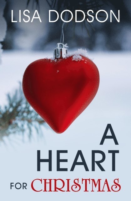 Lisa Dodson - Heart for Christmas, E-bok