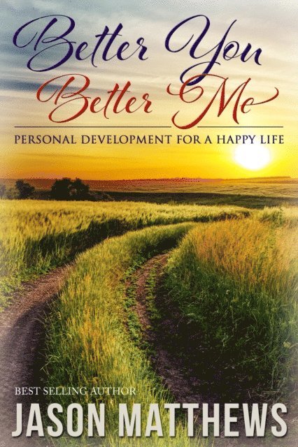 Jason Matthews - Better You, Better Me, E-bok