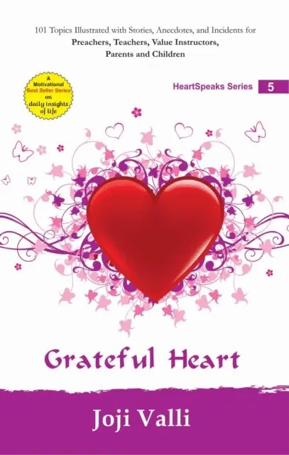 Dr. Joji Valli - Grateful Heart: HeartSpeaks Series - 5 (101 topics illustrated with stories, anecdotes, and incidents for preachers, teachers, value instructors, parents and children) by Joji Valli, E-bok. Tillgänglighet: Lägg i varukorg