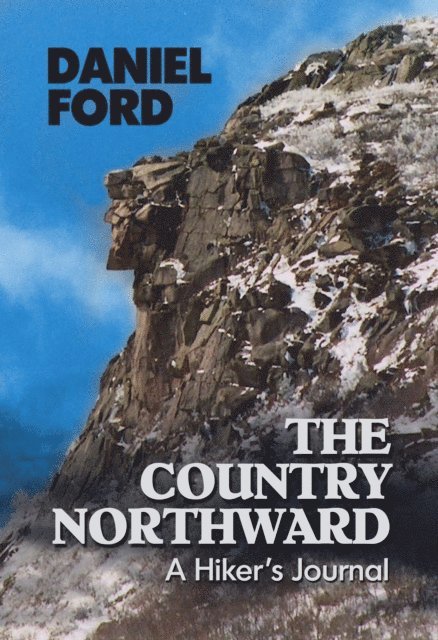 Daniel Ford - Country Northward: A Hiker's Journal, E-bok