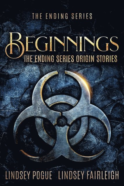 Lindsey Fairleigh, Lindsey Pogue - Beginnings: The Ending Series Origin Stories, E-bok