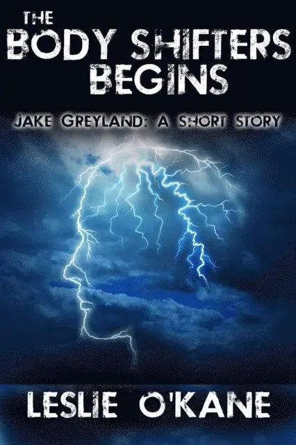 Leslie O'Kane - Body Shifters Begins: Jake Greyland: A Short Story, E-bok. Tillgänglighet: Lägg i varukorg