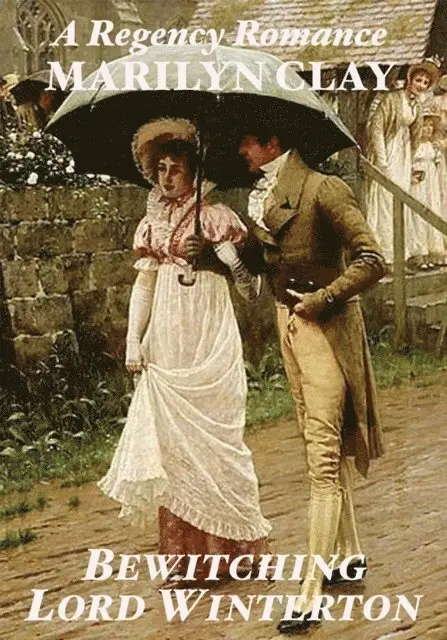 Marilyn Clay - Bewitching Lord Winterton - A Regency Romance, E-bok. Tillgänglighet: Lägg i varukorg