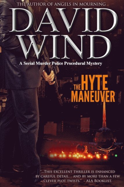 David Wind - Hyte Maneuver: A Serial Murder  Police Procedural  Mystery, E-bok