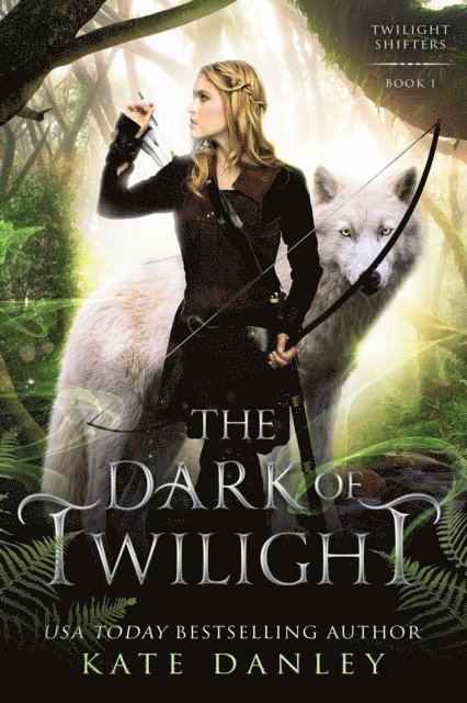 Kate Danley - Dark of Twilight, E-bok