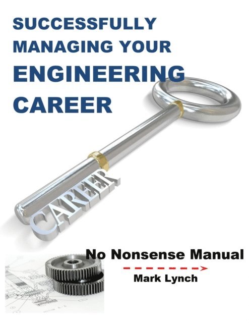 Mark Lynch - Successfully Managing Your Engineering Career, E-bok. Tillgänglighet: Lägg i varukorg