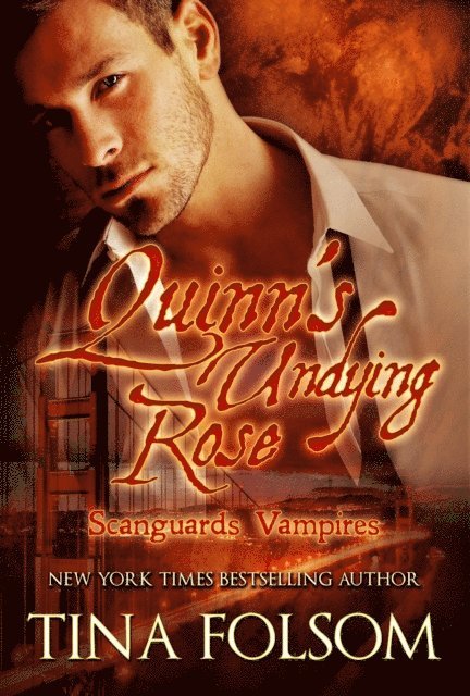 Tina Folsom - Quinn's Undying Rose, E-bok