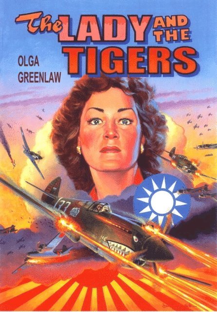 Olga Greenlaw - Lady and the Tigers: The Story of the Remarkable Woman Who Served with the Flying Tigers in Burma and China, 1941-1942, E-bok. Tillgänglighet: Lägg i varukorg