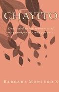 CHAYITO (english edition): Dedicated to the memories of my grandparents and parents.