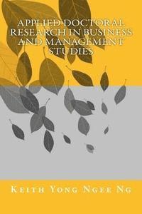 Michelle Wallace, Jhony Choon Yeong Ng - Applied Doctoral Research in Business and Management Studies, Häftad