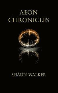 Shaun Walker - Aeon Chronicles, Häftad. Tillgänglighet: Lägg i varukorg
