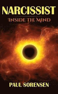 Paul Sorensen - Narcissist: Inside the Mind of a Narcissist, Häftad