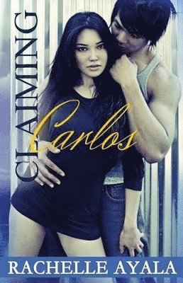 Rachelle Ayala - Claiming Carlos, Häftad. Tillgänglighet: Lägg i varukorg