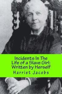 Sr. Tanksley, Lamont, Harriet Ann Jacobs - Incidents In The Life of a Slave Girl: With a Revisionists Introduction, Häftad. Tillgänglighet: Lägg i varukorg