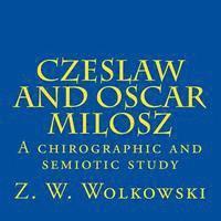 Z. W. Wolkowski - Czeslaw and Oscar Milosz: A chirographic and semiotic study, Häftad. Tillgänglighet: Lägg i varukorg