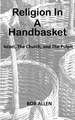 Bob Allen - Religion In A Handbasket, Häftad. Tillgänglighet: Tillfälligt slut
