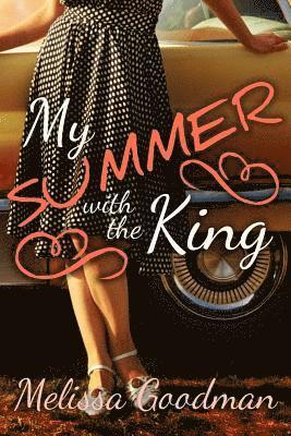 Melissa Goodman - My Summer with the King, Häftad