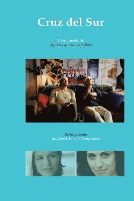 Ruben Garcia Cebollero - Cruz del Sur: De la película del mismo título de David Sanz y Tony Lopez-Serrano, Häftad. Tillgänglighet: Lägg i varukorg