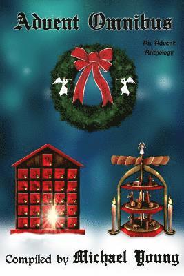 Michael D. Young - The Advent Anthology Omnibus, Häftad. Tillgänglighet: Lägg i varukorg
