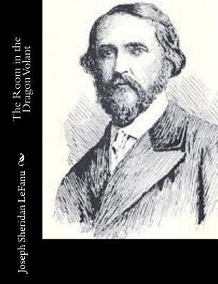 Joseph Sheridan Lefanu - The Room in the Dragon Volant, Häftad. Tillgänglighet: Lägg i varukorg