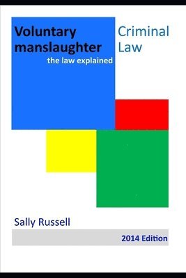 Sally Russell - Voluntary Manslaughter: the law explained, Häftad. Tillgänglighet: Lägg i varukorg