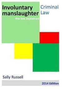 Sally Russell - Involuntary Manslaughter: the law explained, Häftad. Tillgänglighet: Lägg i varukorg