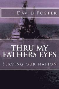 Foster Family, Tim Clayton - Thru my fathers eyes: Serving our nation, Häftad. Tillgänglighet: Lägg i varukorg