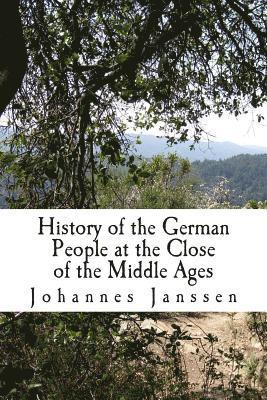 Johannes Janssen - History of the German People at the Close of the Middle Ages, Häftad