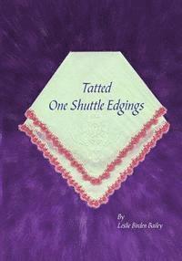 Leslie Birden Bailey, Ruth Perry - Tatted One Shuttle Edgings, Häftad. Tillgänglighet: Lägg i varukorg