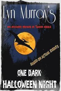 Lyn Murray - One Dark Halloween Night: A PrehistoricThreat in Texas Skies, Häftad. Tillgänglighet: Lägg i varukorg