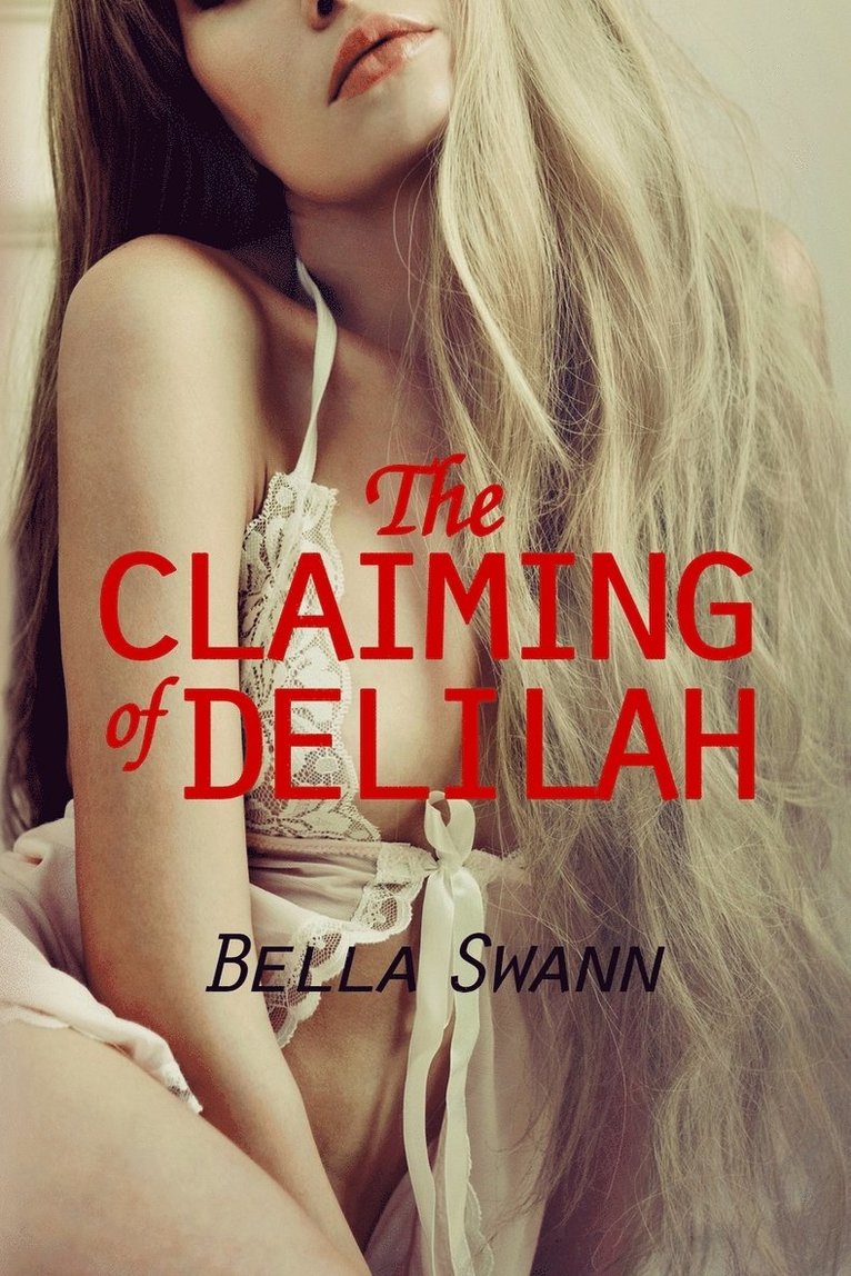 Bella Swann - Claiming of Delilah, Häftad. Tillgänglighet: Lägg i varukorg